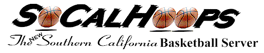 SoCalHoops.com--The New Southern California Basketball Server